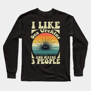 Sea urchin Funny & humor Sea urchins Cute & Cool Art Design Lovers Long Sleeve T-Shirt